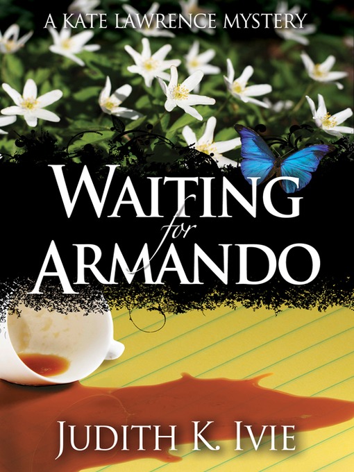 Title details for Waiting for Armando by Judith K. Ivie - Available